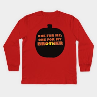 One for me, one for my brother Kids Long Sleeve T-Shirt